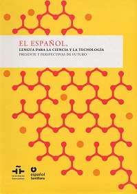 El español, lengua para la ciencia y la tecnología