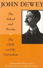 The School and Society x{0026} The Child and the Curriculum