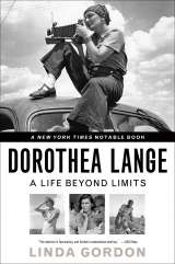 Dorothea Lange, A Life Beyond Limits