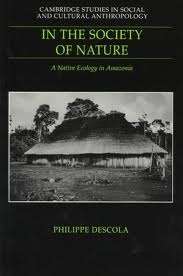 In the Society of Nature. A Native Ecology in Amazonia