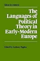 The Languages of Political Theory in Early Modern Europe