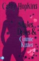 Mates, Dates and Cosmic Kisses (Mates Dates Vol. 2)
