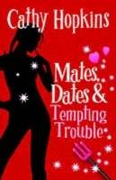 Mates, Dates and Tempting Trouble (Mates Dates Vol. 8)