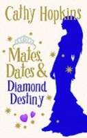 Mates, Dates and Diamond Destiny (Mates and Dates Vol. 11)