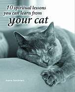 10 Spiritual Lessons You Can Learn from Your Cat