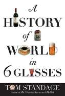 The History of the World in 6 Glasses