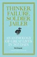 Thinker, Failure, Soldier, Jailer : An Anthology of Great Lives in 365 Days - The Telegraph