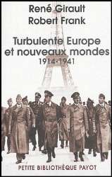 Turbulente Europe et nouveaux mondes, 1914-1941