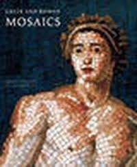 Mosaici greci e romani. Tappeti di pietra in età ellenistica e romana
