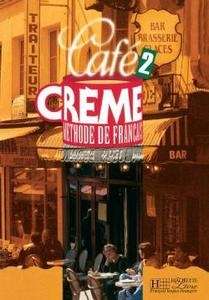 Cafe Crème 2 Livre Elève