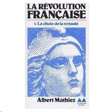 La Révolution Française : La chute de la royauté
