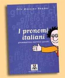I pronomi italiani  (A1/C1) Grammatica-esercizi-giochi