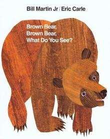 Brown Bear, Brown Bear, What do you See? Big Book