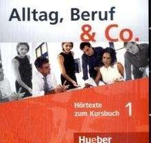 Alltag, Beruf x{0026} Co. A1 CD zum Kursbuch