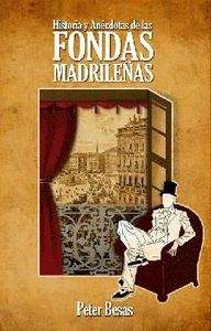 Historia y anécdotas de las fondas madrileñas