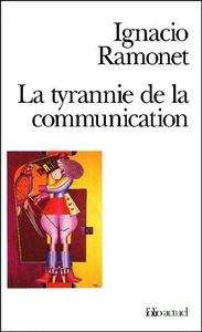 La tyrannie de la communication