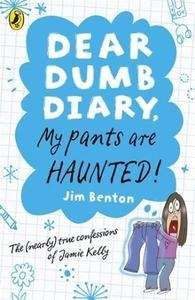 Dear Dumb Diary : My Pants Are Haunted!