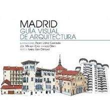 Madrid. Guía visual de arquitectura