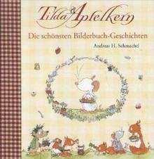 Tilda Apfelkern - Die schönsten Bilderbuch-Geschichten