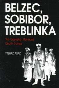 Belzec, Sobibor, Treblinka : The Operation Reinhard Death Camps