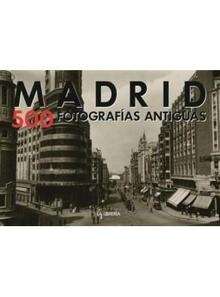 Madrid. 500 imágenes antiguas (con estuche)