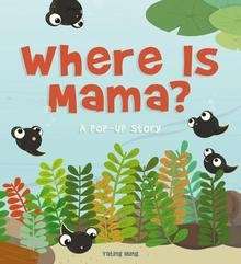 Where is Mama? A Pop-Up Story Book