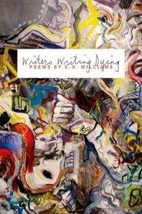 Writers Writing Dying: Poems