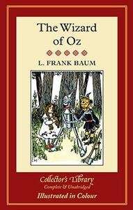 The Wizard of Oz (Illustrated in Colour)