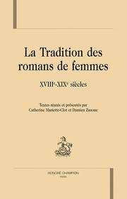 La tradition des romans de femmes  XVIIIe-XIXe siècles