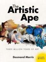 The Artistic Ape : Three Million Years of Art