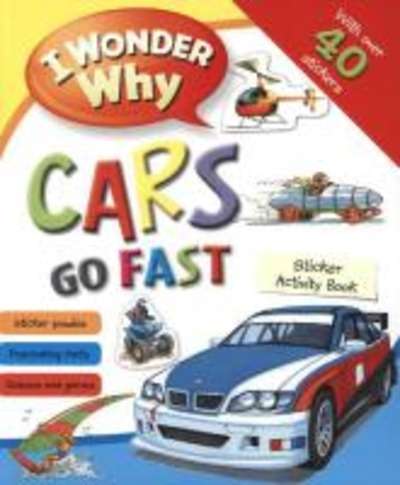 I Wonder Why Cars Go Fast