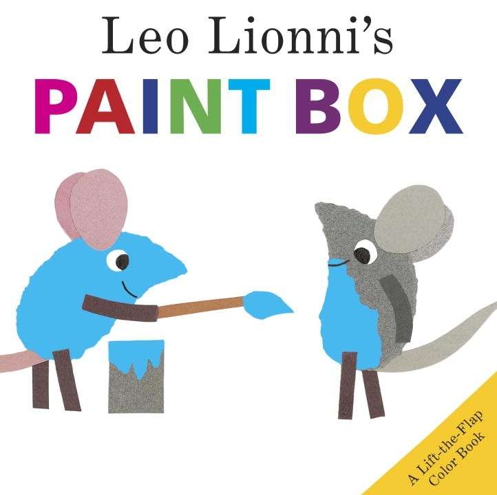 Leo Lionni's Paint Box, A Lift the Flap Color Book