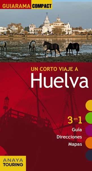 Un corto viajea... Huelva