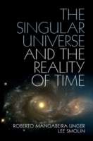 The Singular Universe and the Reality of Time, A Proposal in Natural Philosophy