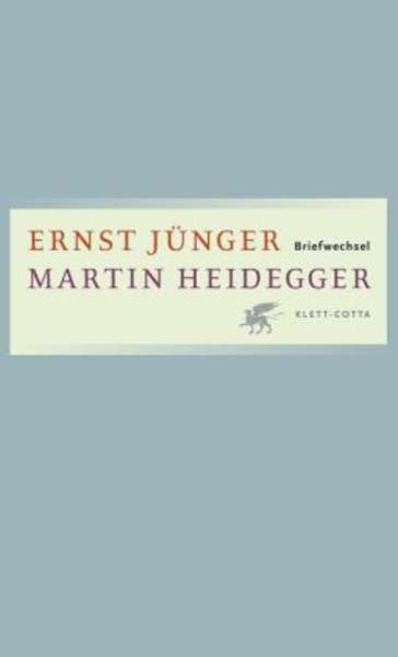 Ernst Jünger. Martin Heidegger. Briefwechsel. Briefe 1949-1975