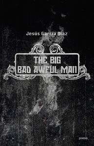 The Big Bad Awful Man