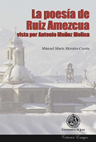 La poesía de Ruiz Amezcua vista por Antonio Muñoz Molina