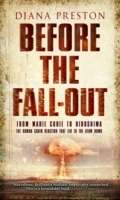 Before the Fall-out: From Marie Curie to Hiroshima