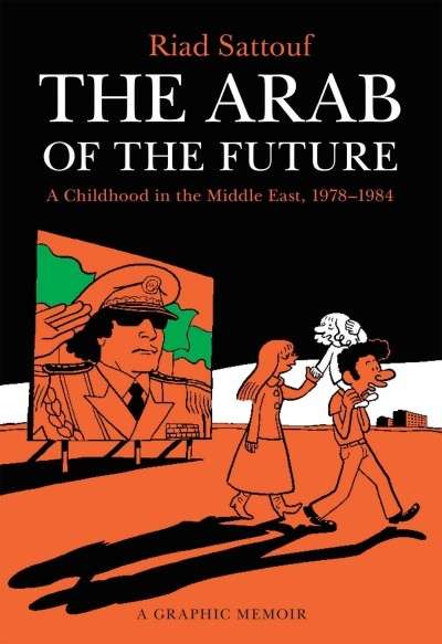 Arab of the Future, A Graphic Memoir