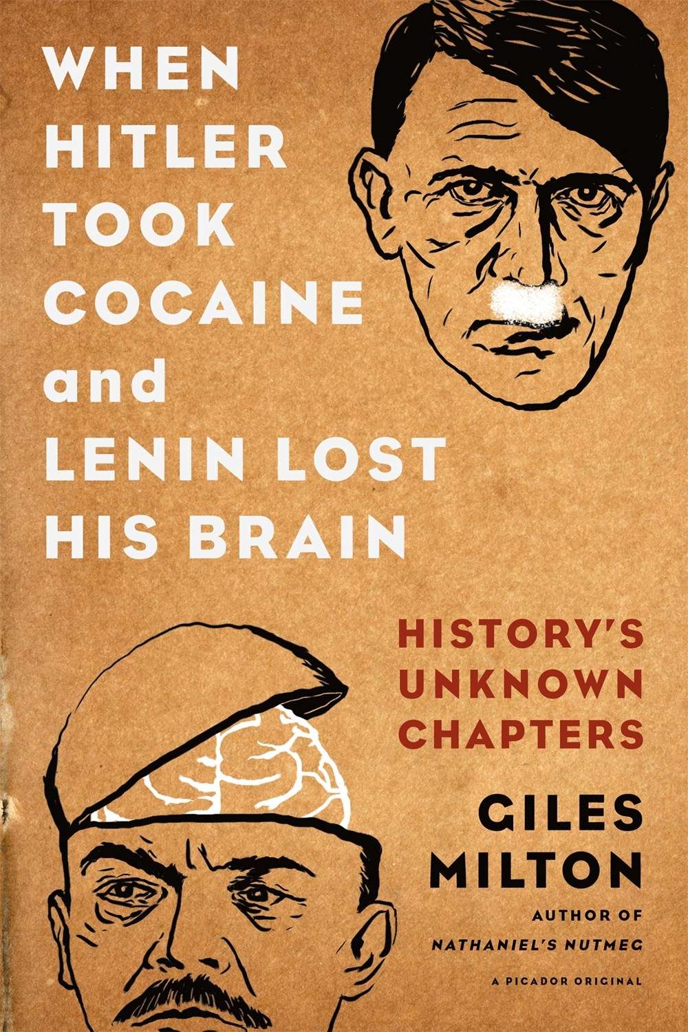 When Hitler Took Cocaine and Lenin Lost his Brain