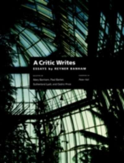 A Critic Writes : Selected Essays by Reyner Banham