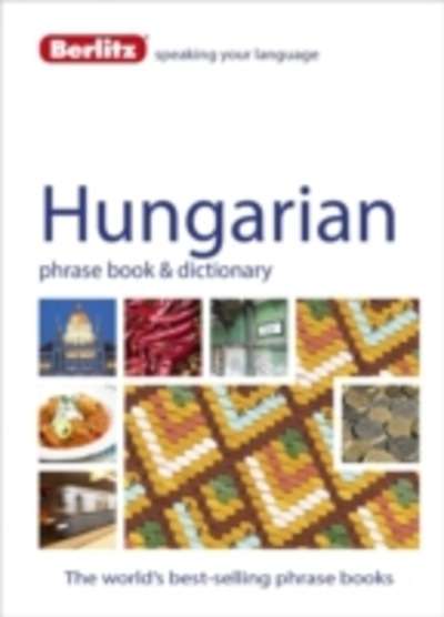 Berlitz Language: Hungarian Phrase Book x{0026} Dictionary