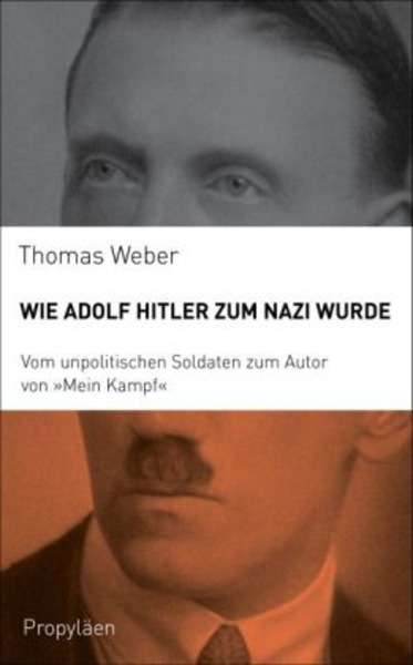 Wie Adolf Hitler zum Nazi wurde