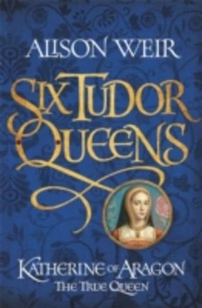 Six Tudor Queens I