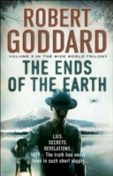 The Ends of the Earth : (The Wide World - James Maxted)