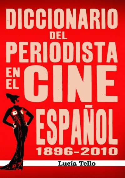 Diccionario del periodista en el cine español