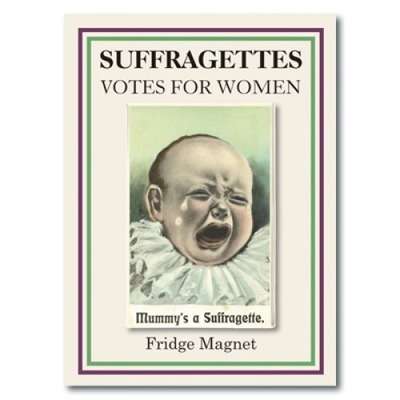 IMÁN Suffragettes - Mummy's a Suffragette