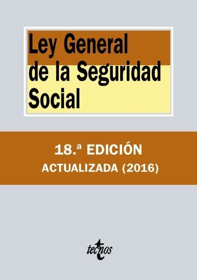 Ley General de la Seguridad Social-18ª edición, 2016