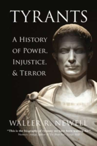 Tyrants : A History of Power, Injustice, and Terror