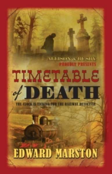 Timetable of Death (Railway Detective Series 12)